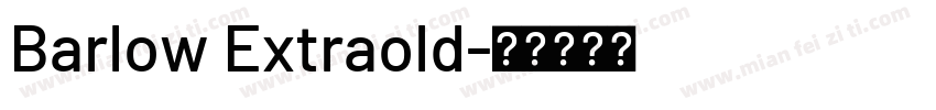 Barlow Extraold字体转换